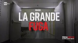 La grande fuga - PresaDiretta 27/03/2023