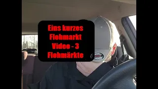 Eins kurzes Video - 3 Flohmärkte