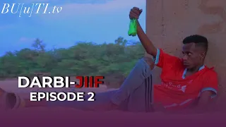 DARBI JIIF - Episode 2