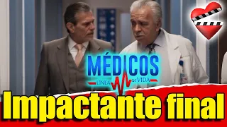 MEDICOS LINEA DE VIDA impactante final