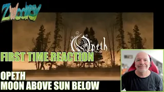 Opeth - Moon above Sun below - (Reaction!) - Let´s do some solid Newpeth!