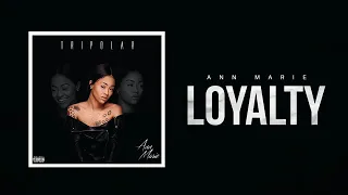 Loyalty - Ann Marie ft Vedo