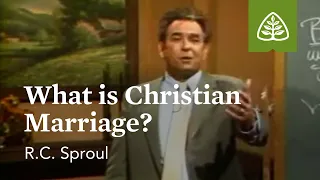 What is Christian Marriage?: The Intimate Marriage with R.C. Sproul