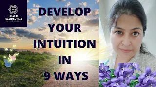 Develop your Intuition in 9 Ways