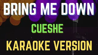 Bring me down - Cueshe, Karaoke Version