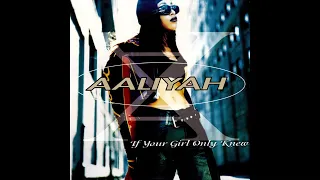 Aaliyah - If Your Girl Only Knew (The New Remix)