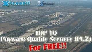 [X-plane 11] Top-10 Payware Quality Scenery for FREE!! (Part 2)
