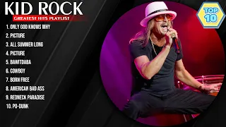 Kid Rock Greatest Hits ~ Top 10 Best Songs To Listen in 2023 & 2024