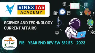 PIB - SCIENCE AND TECHNOLOGY - YEAR END REVIEW SERIES - 2023 CURRENT AFFAIRS - 18.05.2024