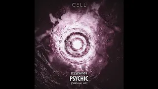 R3SPAWN - Psychic (Extended Mix)