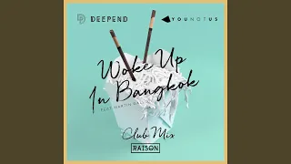 Woke up in Bangkok (Club Mix)