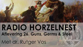 Radio Horzelnest - Aflevering 26: Guns, Germs & Steel