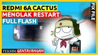 Xiaomi REDMI 6A (CACTUS) Dinyalakan Logo MI Langsung Restart dan Mati |How To Flash Redmi 6A Cactus