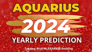 VICTORIOUS YEAR 2024!! ❤️🤩💰♒️ AQUARIUS 2024 GENERAL/MONEY/LOVE TAGALOG PREDICTIONS #KAPALARAN888