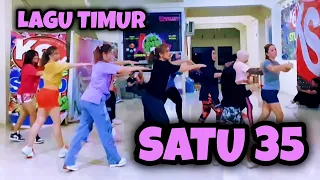 SATU 35 | LAGU TIMUR | SENAM KREASI | CHOREO ZIN CHICIE