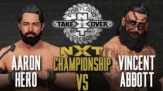 Aaron Hero vs Vincent Abbott - NXT Championship NXT Takeover Portland | UNIVERSE MODE | WWE 2K23