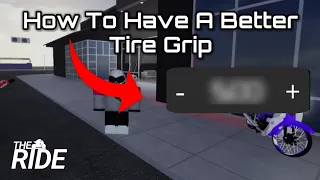 How To Have A Better Tire Grip | The Ride (Roblox)