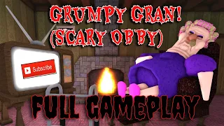 GRUMPY GRAN! (SCARY OBBY)! - Full Walkthrough [HARD]