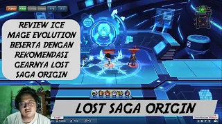 Review Ice Mage Evolution Beserta Rekomendasi Gear Terbaiknya Lost Saga Origin