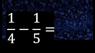 1/4 menos 1/5 , Resta de fracciones 1/4-1/5 heterogeneas , diferente denominador