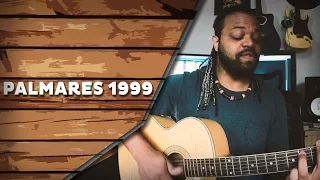 Palmares 1999 - Natiruts (COVER) | Um canto, um violão.