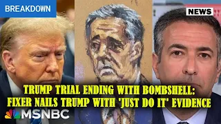 Trump trial ending with bombshell: Fixer nails Trump with 'just do it' evidence | MSNBC