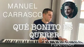 Manuel Carrasco - Qué Bonito Es Querer (Piano Cover) | Iker Estalayo