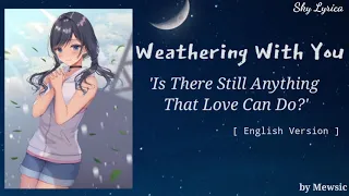 Radwimps - Is There Anything Still Anything That Love Can Do? ( English Cover by Mewsic ) LYRICS