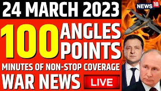 100 Angles And Points In 100 Minutes | Russia Ukraine War Angles | Bakhmut Battleground Live Updates