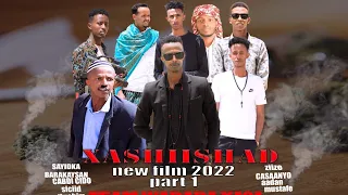 New Film 2022 Xashiishad Sayidka Barakaysan | cabdi Cido & Team Wadada Xaqa