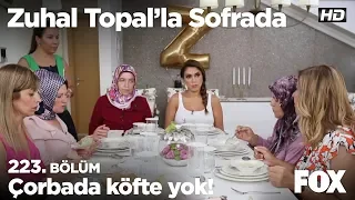 Çorbada köfte yok! Zuhal Topal'la Sofrada 223. Bölüm