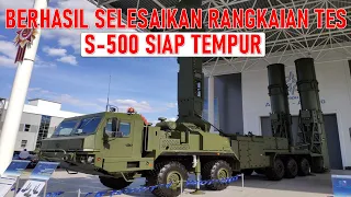 TAHAP PENGUJIAN TELAH SELESAI SISTEM PERTAHANAN UDARA S 500 PROMETHEUS RUSIA SIAP TEMPUR