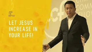 Let Jesus Increase In your Life - Ps Richie Dabi