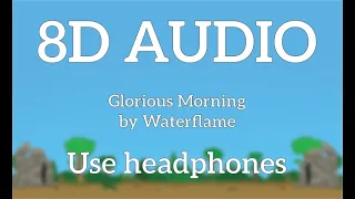 Waterflame  - Glorious morning (Age of war) [8D Audio]