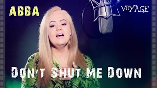 Don’t Shut Me Down - ABBA (Oana Dima Cover) Voyage