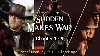 SUDDEN #7 : MAKES WAR Part - 1 (Chapter 1 - 9) | Translator : P.L. Liandinga