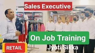 Retail Sales Executive | On Job Training | Sales man| Retail Training | Learning Skill | Jyoti Sikka