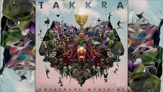 Takkra - Universal Medicine (Full Album) [Downtempo ▪️ Psychill ▪️ Electronica]
