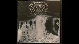 Hecate Enthroned   The Slaughter Of Innocence, A Requiem For The Mighty