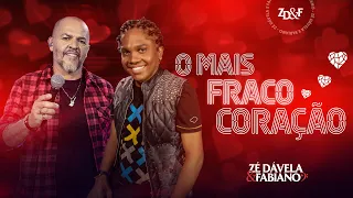 Zé Dávela e Fabiano - O Mais Fraco Coração #sertanejo #oMaisFracoCoracao