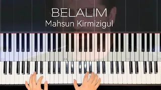 Belalim - Mahsun Kirmizigul / Easy Piano Tutorial / Beginner Piano /