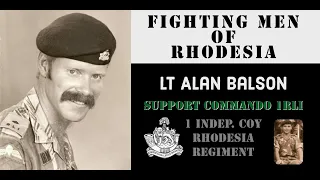 Fighting Men of Rhodesia ep195 | Lt Alan Balson part 1 | RLI & 1 Indep. Coy RAR