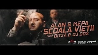 ALAN & KEPA - Scoala Vietii feat. Bitză & Dj Dox ( Videoclip Oficial )