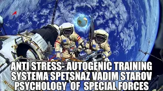 Anti Stress-Autogenic Training Systema Spetsnaz Vadim Starov Psychology  of  Russian Special Forces