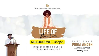 Prem Anosh | Satsang across Australia | Melbourne Bhajan | 27 May 2023 | #satsang  #srisathyasaibaba