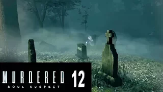 Murdered #12 Geisterstunde auf dem Friedhof 🔫 Let's Play Murdered Soul Suspect Deutsch