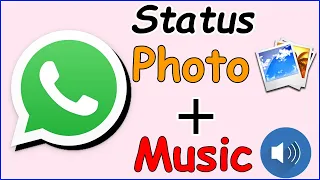 WhatsApp status photo par Song/Music kaise lagaye? Upload WhatsApp status with Photo and Music?