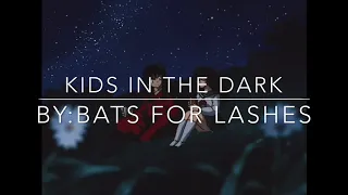 BATS FOR LASHES -Kids in the dark (8D Audio/Slow Reverb)