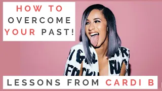 LESSONS FROM CARDI B: How To Overcome A Difficult Past To Become Confident & Successful | Shallon