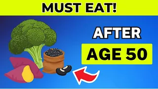 MUST EAT These 10 NATURAL Foods If You Are Over 50 - Anti-Aging Benefits!